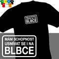 NA BLBCE (trička s potiskem - tričko volný střih)