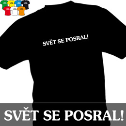 SVĚT SE POSRAL (trička s potiskem - tričko volný střih) - zvětšit obrázek